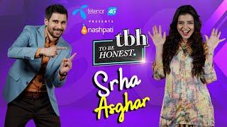 To Be Honest 3.0 Presented by Telenor 4G | Srha Asghar | Tabish Hashmi | Nashpati Prime