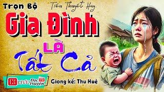 Vợ trẻ cao tay trị tình cũ của chồng và sau đó cả 2 nhận ra: Gia Đình Là Tất Cả - Truyện ngắn hay