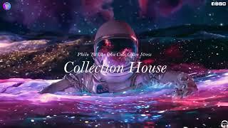DeepHouse 2022   Mixset Collection Chill & Phiêu Từ Đầu Đến Cuối Vắc Xin Giảm Stress  DJ TROX