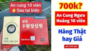 700k/hộp An Cung Ngưu Hoàng Hoàn 10 viên Kwangdong - Liệu Có Chuẩn Không? Làm Sao Phân Biệt Được?