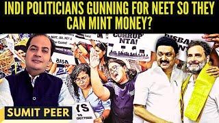 #AskSumit • INDI Politicians gunning for NEET so they can mint money? • Sumit Peer • Ep 14