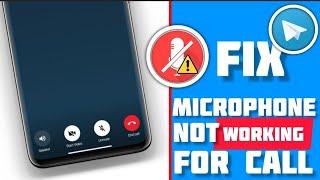Solve Microphone problem on Telegram apps || Microphone Not Working on Telegram Voice Call