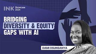 Dami Osunsanya: Bridging Diversity & Equity Gaps with AI