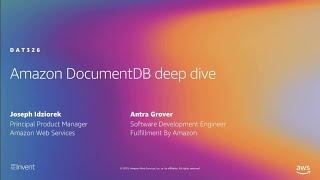 AWS re:Invent 2019: Amazon DocumentDB deep dive (DAT326)