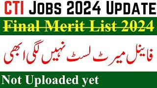 CTI Final Selected Candidate Merit List Not Uploaded Yet | Cti Jobs 2024 Final List