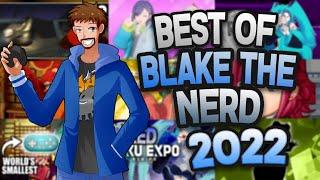 Best of Blake the Nerd 2022