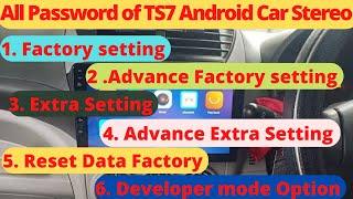 All Password of Android Car Player. All password of Android Car stereo TS7 player.