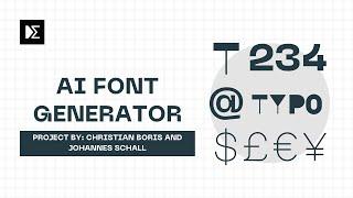 AI Font Generator: an AI project by Christian Boris Niederreuther and Johannes Schall