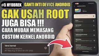 NON-ROOT JUGA BISA KALAU CUMA CUSTOM KERNEL !!! CARA MUDAH MEMASANG (FLASH) CUSTOM KERNEL ANDROID