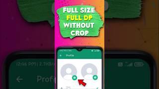 Set WhatsApp Full Size DP without Crop #shorts #short #shortsvideo #shortsfeed