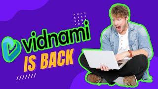 Vidnami is back