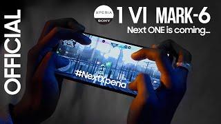 Sony Xperia 1 VI Mark-6 — 2024 Official Teaser Trailer — Next ONE is Coming #NextXperia