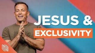 Jesus & Exclusivity // Controversial Jesus // Pastor Josh Howerton