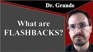 What are Flashbacks? (Posttraumatic Stress Disorder [PTSD] - Intrusion Symptom)