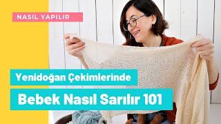 Yenidoğan Fotoğrafçılığında Bebekler Nasıl Sarılır ?