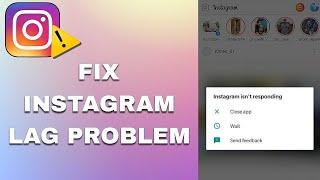 How To Fix Instagram Reels Lag Problem