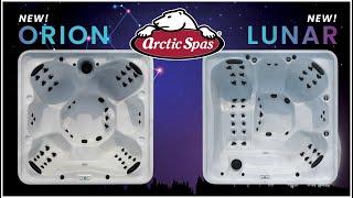 Check out two new Arctic Spa Models, the Lunar and Orion