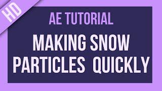 After Effects Tutorial: Making Snow Effects Super Quickly!