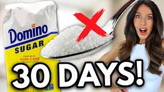 Quitting Sugar for 30 Days – Results Will SHOCK You!