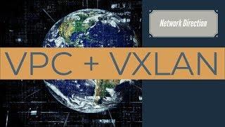 Adding vPC to VXLAN | Network Direction