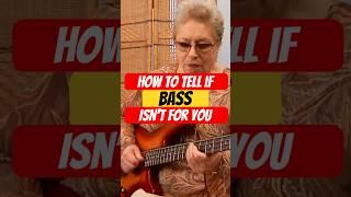 How To Tell If Bass Isn’t For You