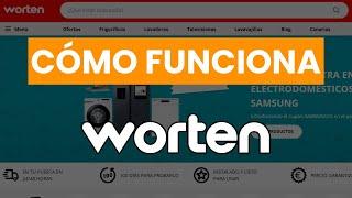 ️ Cómo Funciona WORTEN.ES | Tienda de Electrodomésticos y Electrónica