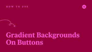 How to Create Gradient Backgrounds for Buttons