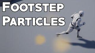 UE4 Tutorial: Footstep Particles (Fortnite) (Request)