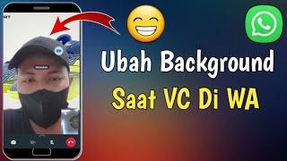 Cara Mengubah Background Video Saat Video Call Di WhatsApp