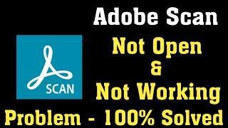 How To Fix Adobe Scan Not Open Problem Android & Ios - Adobe Scan Not Working Problem Android & Ios