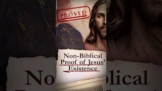 Non-Biblical Proof of Jesus’ Existence