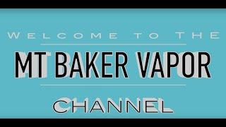 Welcome to the Mount Baker Vapor YouTube Channel