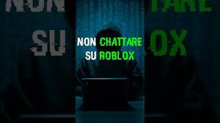 NON CHATTARE SU ROBLOX! #shorts #curiosità #roblox #creepy #crime #unpadperdue