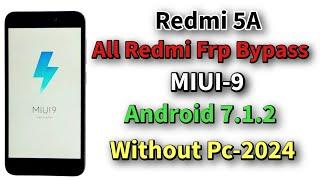 Redmi Mi 5A (MIUI-9) Android 7.1.2 frp Bypass 2024/ All Redmi Android 7.1.2 frp unlock Without Pc