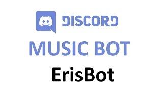 How to Play Music in your Discord with Eris Bot
