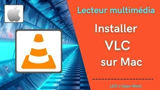 EP16. Lecteur multimédia - installer VLC sur Mac