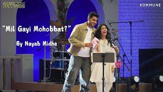 "Mil Gayi Mohobbat?" | #storytelling by Nayab Midha | Spoken Fest Mumbai 2025 #sayitwithsilk #love