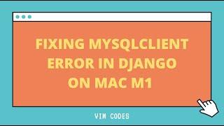 [Error solved] install mysql in django on Mac m1.