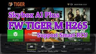 Skybox A1 Plus Dengan Firmware Tiger M H265 Support Smart RCU Ada Layanan Gratis Selama 1 Tahun