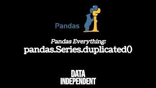 Pandas Duplicated - pd.Series.duplicated()