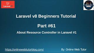 Learn Laravel 8 Beginners Tutorial #61 About Resource Controller in Laravel #1