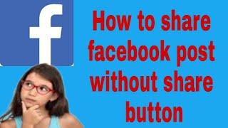 How To Share Facebook Post Without Share Button