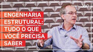 Engenharia Estrutural: Tudo o que você precisa saber sobre a profissão (part. TQS) | Entrevista 360