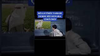 Milletimiz tamam derse biz kenara çekiliriz.