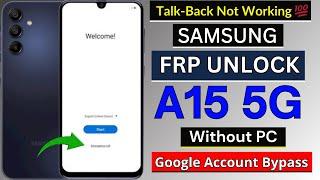 Samsung A15 5G Frp Bypass Android 14 | Talkback Not Working | Without PC -2024 FRP Unlock