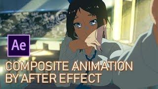【TIME-LAPES】 COMPOSITE ANIMATION BY AFTER EFFECT