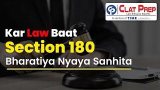 Understanding Section 180 of Bharatiya Nyaya Sanhita (BNS)  | CLAT 2025 | Clat Prep