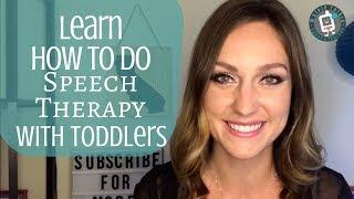 Learn How to Do Speech Therapy with Toddlers with Speech Therapist Kayla Chalko