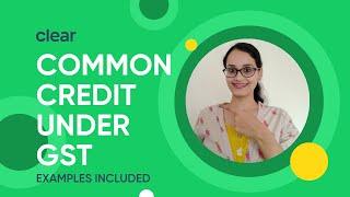 Handling ITC Claims in Cases of Common Credit | GSTR-3B | Annual Return