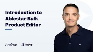 Ablestar Bulk Product Editor Shopify App Intro